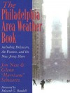 The Philadelphia Area Weather Book - Jon M. Nese, Glenn Schwartz