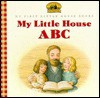 My Little House ABC (My First Little House Books) - Laura Ingalls Wilder, Renée Graef