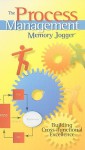 The Process Management Memory Jogger: Building Cross-Functional Excellence - Robert D. Boehringer, Paul King, Ralph Smith, Amanda Dietz