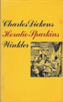 Horatio Sparkins und andere Erzählungen aus den "Londoner Skizzen" - George Cruikshank, Charles Dickens, S. Schmitz, H. Roberts