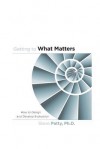 Getting to What Matters: How to Design and Develop Evaluation - Steve Patty