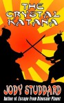 The Crystal Katana - Jody Studdard