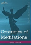 Centuries of Meditations - Thomas Traherne, Bertram Dobell