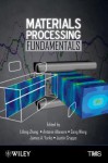 Materials Processing Fundamentals - Lifeng Zhang