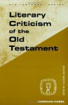 Literary Criticism of the Old Testament (Guides to Biblical Scholarship Old Testament Series) (Guides to Biblical Scholarship: Old Test) - Norman C. Habel, J. Coert Rylaarsdam