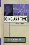 Heidegger's Being and Time: Critical Essays - Richard Polt