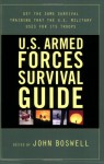 U.S. Armed Forces Survival Guide - John Boswell