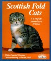 Scottish Fold Cats: Everything About Acquisition, Care, Nutrition, Behavior, Health Care, And Breeding - Phil Maggitti