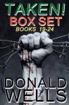 TAKEN! Box Set ? Books 19 - 24 - Donald Wells