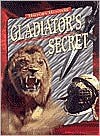 Gladiator's Secret - John Malam