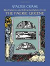 Illustrations and Ornamentation from The Faerie Queene - Walter Crane, Carol Belanger-Grafton