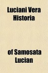 Luciani Vera Historia - Lucian