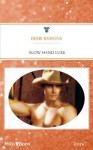 Mills & Boon : Slow Hand Luke - Debbi Rawlins