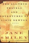 The All-True Travels and Adventures of Lidie Newton - Jane Smiley