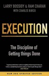 Execution: The Discipline of Getting Things Done - Larry Bossidy, Ram Charan