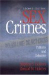 Sex Crimes: Patterns and Behavior - Ronald M. Holmes, Stephen T. Holmes