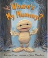 Where's My Mummy - Carolyn Crimi