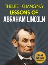 The Life Changing Lessons of Abraham Lincoln (The Life of Abraham Lincoln, Vampire Hunter) - Anthony Taylor