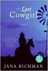 The Last Cowgirl - Jana Richman