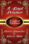 A Royal Prisoner - Marcel Allain, Pierre Souvestre