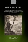 Open Secrets: Literature, Education, and Authority from J-J. Rousseau to J. M. Coetzee - Michael Bell