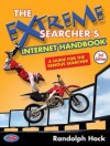 The Extreme Searcher's Internet Handbook: A Guide for the Serious Searcher - Randolph Hock