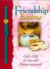 Friendship Psalms: God's Gift Of Joy And Encouragement (Psalms) - Honor Books, Margaret Jean Langstaff