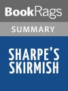 Sharpe's Skirmish by Bernard Cornwell | Summary & Study Guide - BookRags