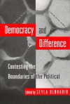 Democracy And Difference: Contesting The Boundaries Of The Political - Seyla Benhabib