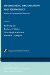 Information, Organisation and Technology - Studies in Organisational Semiotics (Information and Organization Design Series, Volume 1) (Information and Organization Design Series) - Ronald K. Stamper, Rodney Clarke