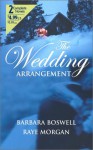 The Wedding Arrangement - Barbara Boswell, Raye Morgan