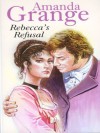 Rebecca's Refusal - Amanda Grange