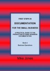 Book 4 - Business Operations (First Steps in Business Documentation for the Small Business) - Mike Jones