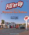 Fill 'er Up: The Glory Days of Wisconsin Gas Stations - Jim Draeger, Jim Draeger, Mark Speltz