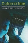 Cybercrime: Criminal Threats from Cyberspace (Crime, Media, and Popular Culture) - Susan W. Brenner