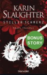 Stiller Schmerz: Bonus-Story zu »Bittere Wunden« - Short Thriller - Karin Slaughter