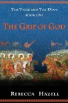 The Grip of God - Rebecca Hazell