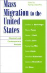 Mass Migration to the United States: Classical and Contemporary Periods - Pyong Gap Min