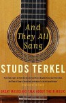 And They All Sang - Studs Terkel