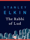 The Rabbi of Lud - Stanley Elkin