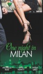 One Night in... Milan (The Italian's Future Bride / The Italian's Chosen Wife / The Italian's Captive Virgin) - Michelle Reid, India Grey, Kate Hewitt