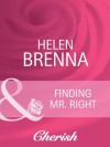 Finding Mr. Right (Mills & Boon Cherish) - Helen Brenna