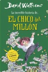 La increíble historia de... El chico del millón (Spanish Edition) - David Walliams