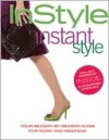 InStyle: Instant Style: Your Season-by-Season Guide for Work and Weekend (Other Format) - InStyle Magazine, Kathleen Fifield