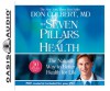 The Seven Pillars of Health: The Natural Way to Better Health for Life - Don Colbert, Jon Gauger