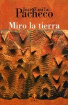 Miro la tierra (Biblioteca Era) - José Emilio Pacheco