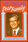 Dear Family - Zig Ziglar