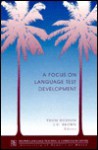 A Focus on Language Test Development: Expanding the Language Proficiency Construct Accross a Variety of Tests (Technical Report) - Thom Hudson, James Dean Brown