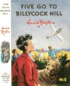 Five Go To Billycock Hill - Enid Blyton