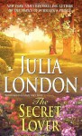 The Secret Lover (Rogues of Regent Street, # 6) - Julia London